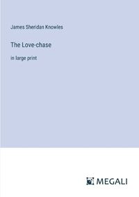 Cover image for The Love-chase