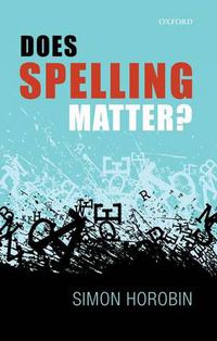 Cover image for Does Spelling Matter?