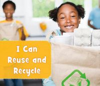 Cover image for I Can Reuse and Recycle