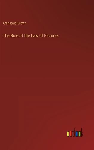 Cover image for The Rule of the Law of Fictures