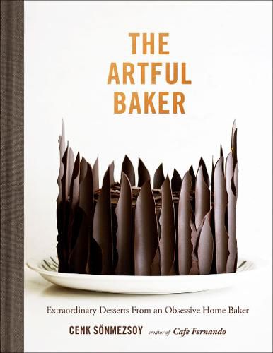 Cover image for Artful Baker: Extraordinary Desserts From an Obsessive Home Baker