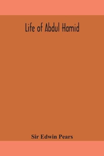 Cover image for Life of Abdul Hamid