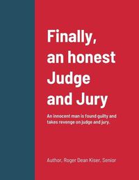 Cover image for Finally, an honest Judge and Jury