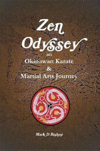 Cover image for Zen Odyssey, an Okinawan Karate & Martial Arts Journey