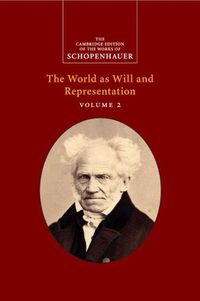 Cover image for Schopenhauer: The World as Will and Representation: Volume 2