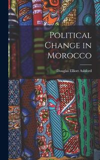 Cover image for Political Change in Morocco