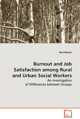 Cover image for Burnout and Job Satisfaction among Rural and Urban Social Workers