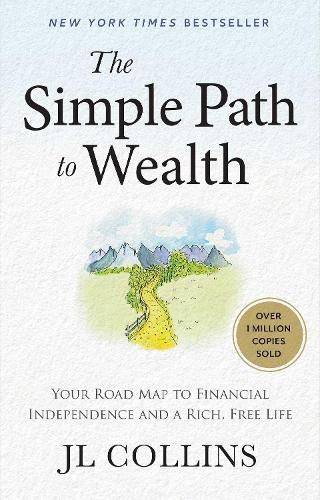 Cover image for The Simple Path to Wealth (Revised & Expanded 2025 Edition)