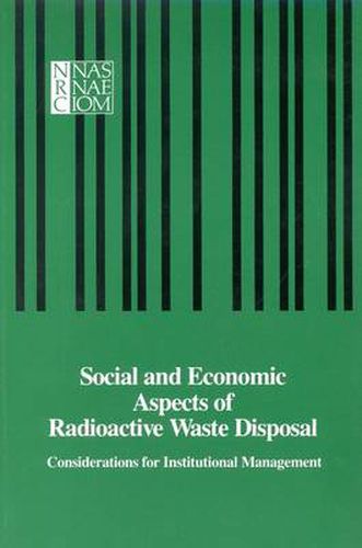 Cover image for Social and Economic Aspects of Radioactive Waste Disposal: Considerations for Institutional Management