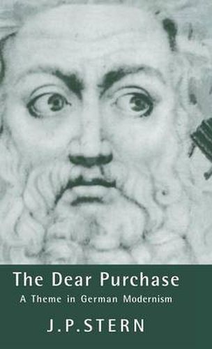 Cover image for The Dear Purchase: A Theme in German Modernism