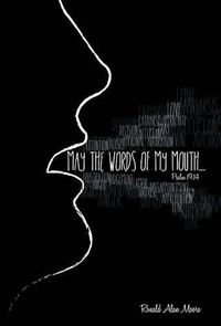 Cover image for May The Words of My Mouth: Lessons from Life's Instruction Manual