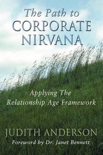 Cover image for The Path to Corporate Nirvana: Applying the Relationship Age Framework