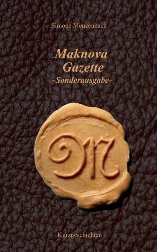 Cover image for Maknova Gazette -Sonderausgabe-: Maldoron Kurzgeschichten