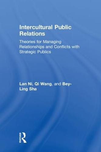 Cover image for Intercultural Public Relations: Theories for Managing Relationships and Conflicts with Strategic Publics