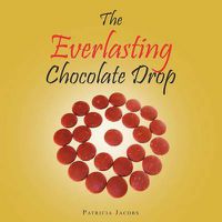 Cover image for The Everlasting Chocolate Drop