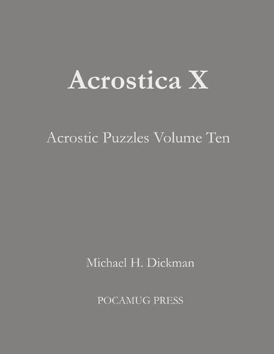 Cover image for Acrostica X: Acrostic Puzzles Volume Ten