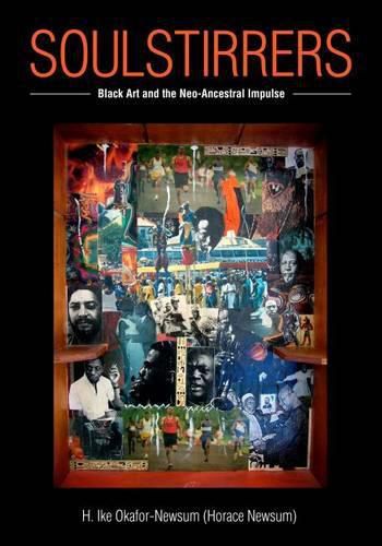 Cover image for SoulStirrers: Black Art and the Neo-Ancestral Impulse