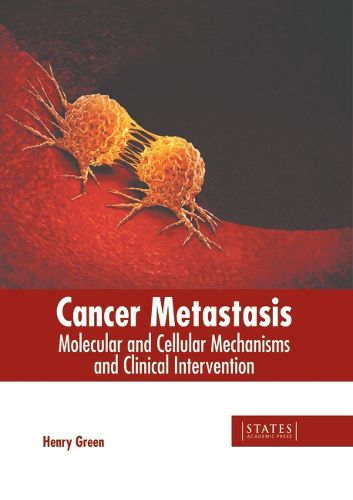 Cover image for Cancer Metastasis: Molecular and Cellular Mechanisms and Clinical Intervention