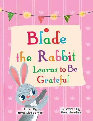 Cover image for Blade the Rabbit Learns to be Grateful: Gratitude Story for Children
