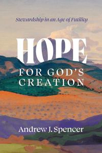 Cover image for Hope For God's Creation