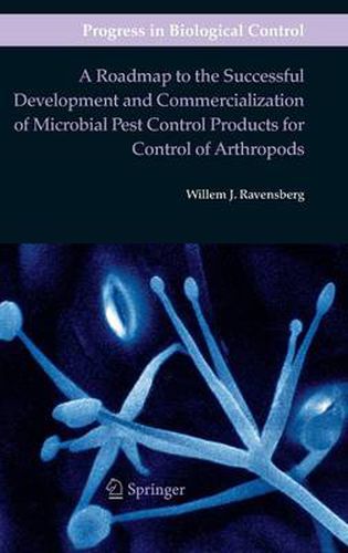 Cover image for A Roadmap to the Successful Development and Commercialization of Microbial Pest Control Products for Control of Arthropods