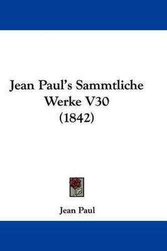 Cover image for Jean Paul's Sammtliche Werke V30 (1842)