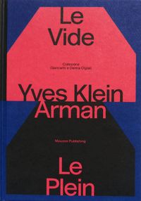 Cover image for Yves Klein e Arman. Le Vide et Le Plein