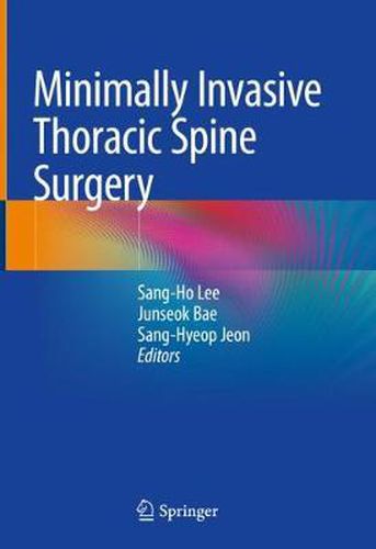 Cover image for Minimally Invasive Thoracic Spine Surgery