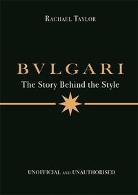 Cover image for Bulgari: The Story Behind the Style