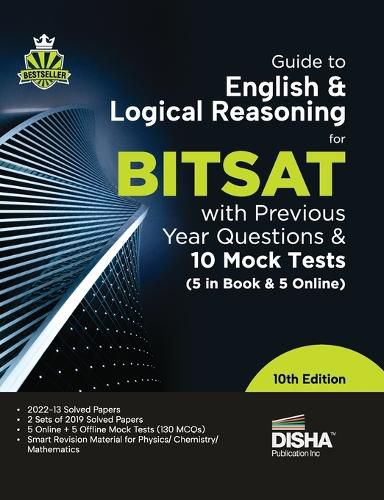 Cover image for Guide to English & Logical Reasoning for Bitsat with Previous Year Questions & 10 Mock Tests5 in Book & 5 Online 10th Edition | Pyqs | Revision Material for Physics, Chemistry & Mathematics |