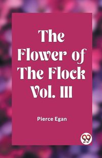 Cover image for The Flower of the Flock Vol. 3 (Edition2023)