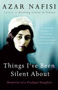 Cover image for Things I've Been Silent About: Memories of a Prodigal Daughter