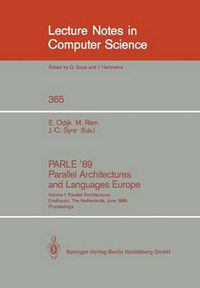Cover image for PARLE '89 - Parallel Architectures and Languages Europe: Volume I: Parallel Architectures, Eindhoven, The Netherlands, June 12-16, 1989; Proceedings