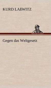 Cover image for Gegen Das Weltgesetz