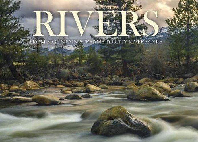 Cover image for Rivers: From Mountain Streams to City Riverbanks