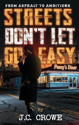 Cover image for Streets Don't Let Go Easy