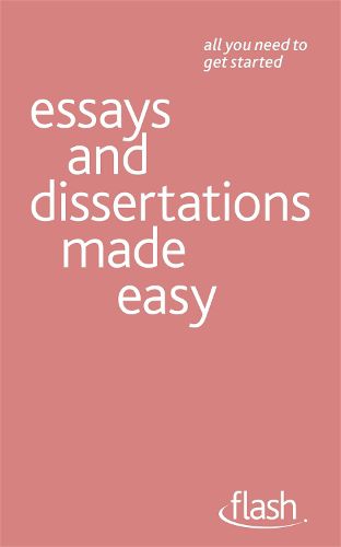 Cover image for Essays and Dissertations Made Easy: Flash