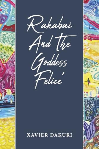 Rakabai And The Goddess Felice'