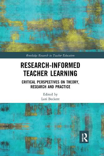 Cover image for Research-Informed Teacher Learning: Critical Perspectives on Theory, Research and Practice