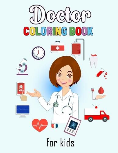Cover image for Doctor Coloring Book for Kids: Beautiful Doctor Designs