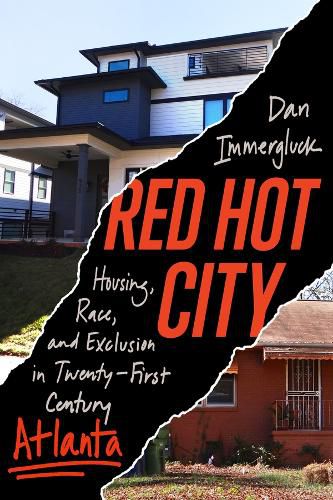 Cover image for Red Hot City: Housing, Race, and Exclusion in Twenty-First-Century Atlanta