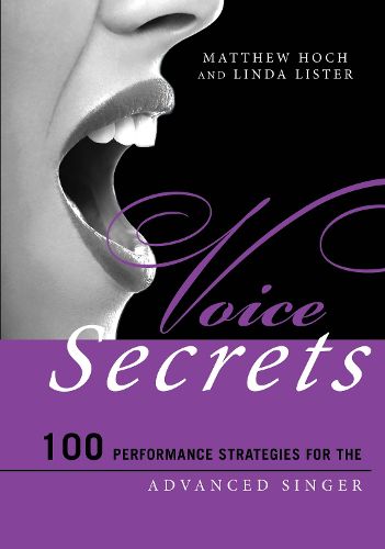 Cover image for Voice Secrets: 100 Performance Strategies for the Advanced Singer