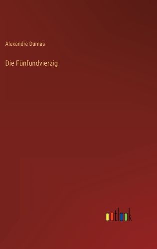 Cover image for Die Fuenfundvierzig
