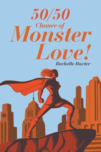 Cover image for 50/50 Chance of Monster Love!