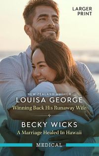 Cover image for Winning Back His Runaway Wife/A Marriage Healed In Hawaii