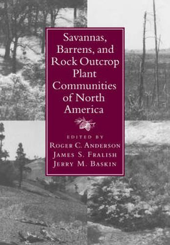 Cover image for Savannas, Barrens, and Rock Outcrop Plant Communities of North America