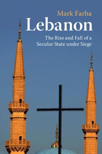 Cover image for Lebanon: The Rise and Fall of a Secular State under Siege