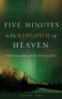 Cover image for Five Minutes in the Kingdom of Heaven