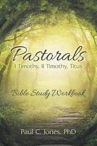 Cover image for Pastorals: I Timothy, II Timothy, Titus