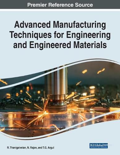 Cover image for Advanced Manufacturing Techniques for Engineering and Engineered Materials